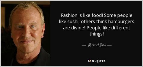 TOP 25 QUOTES BY MICHAEL KORS (of 62) .